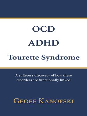 cover image of OCD, ADHD, Tourette Syndrome